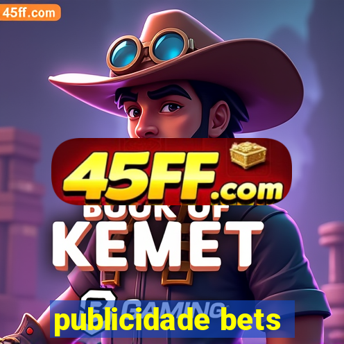 publicidade bets